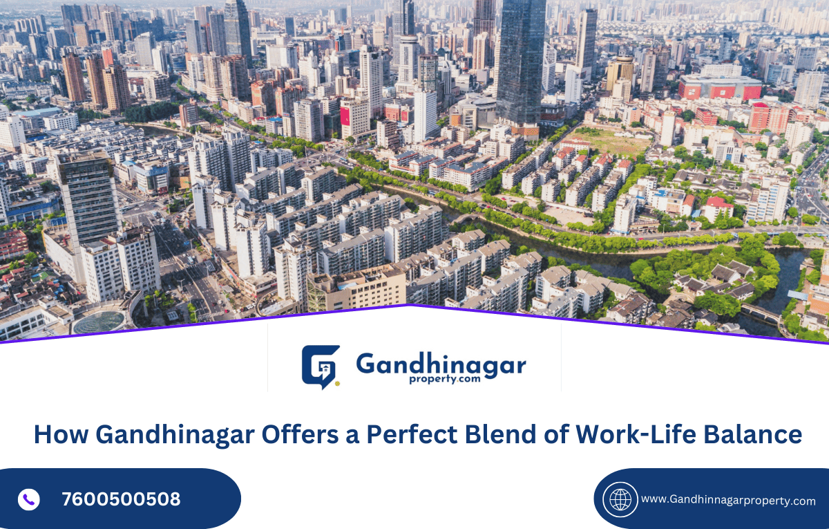 How Gandhinagar Offers a Perfect Blend of Work-Life Balance