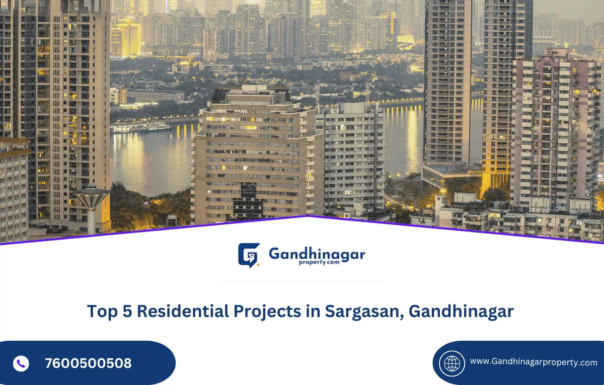 Top Residential Projects in Sargasan, Gandhinagar