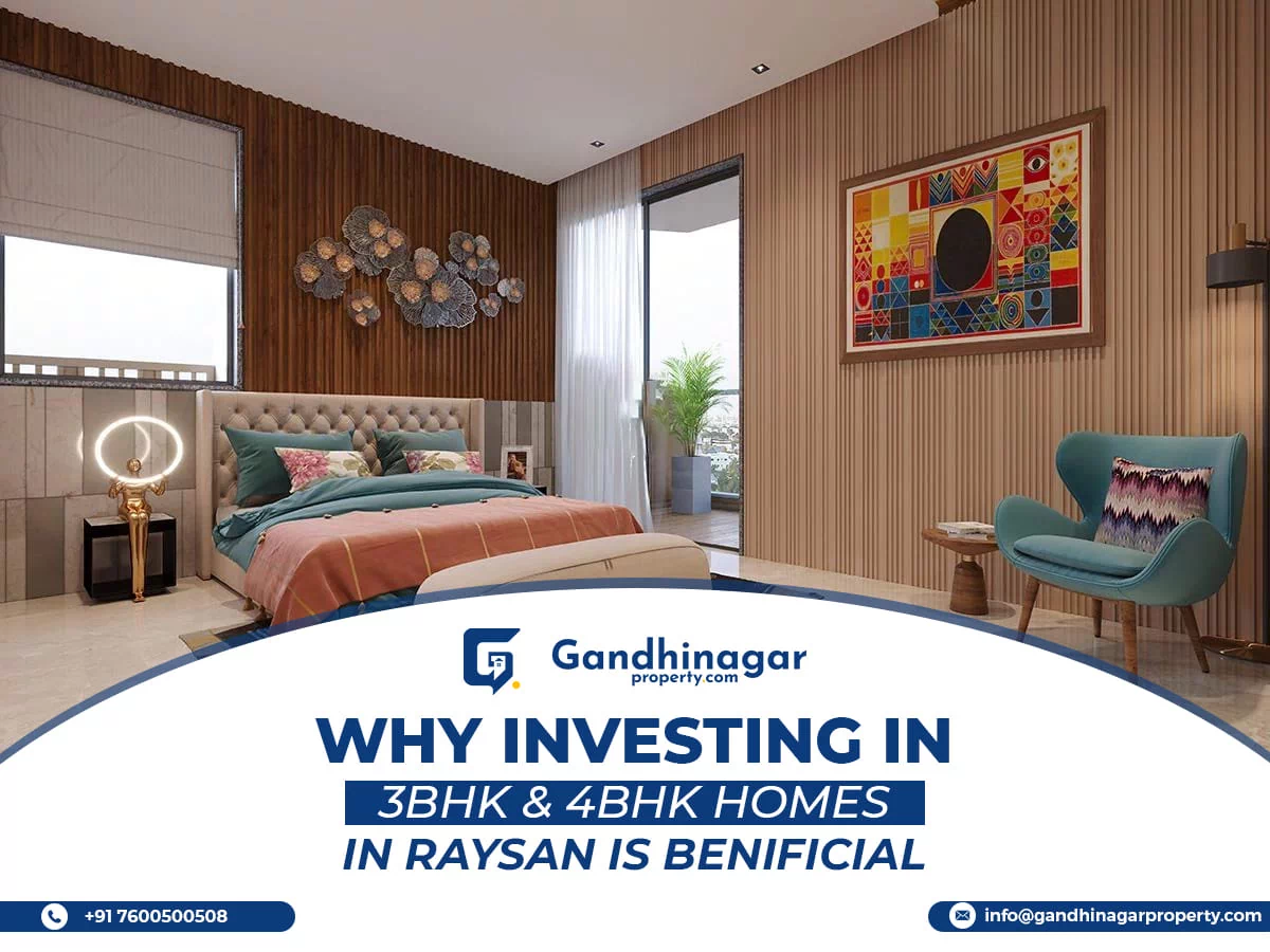 Why Investing in 3BHK & 4BHK Homes in Raysan is Beneficial