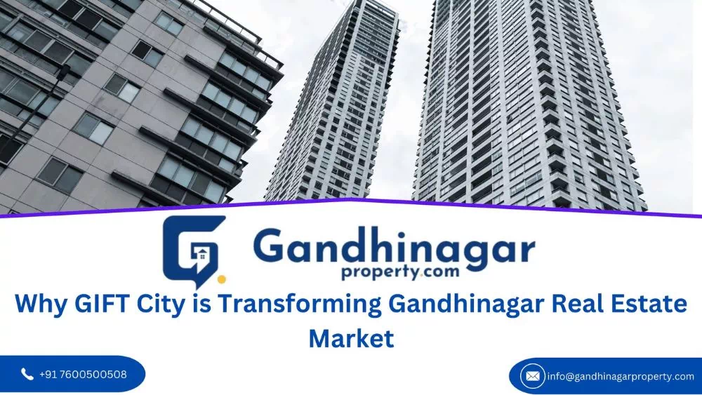 Why GIFT City is Transforming Gandhinagar Real Estate Market