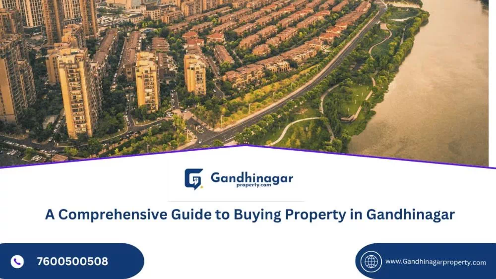 A Comprehensive Guide to Buying Property in Gandhinagar