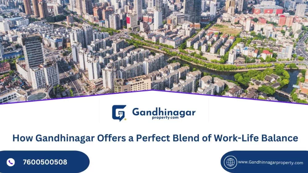 How Gandhinagar Offers a Perfect Blend of Work-Life Balance