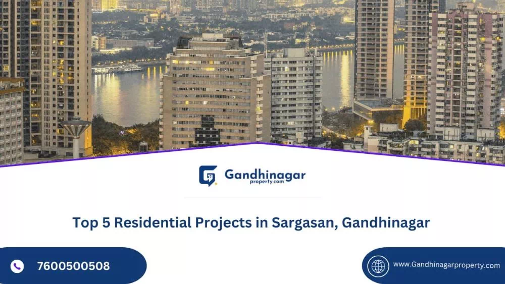 Top Residential Projects in Sargasan, Gandhinagar