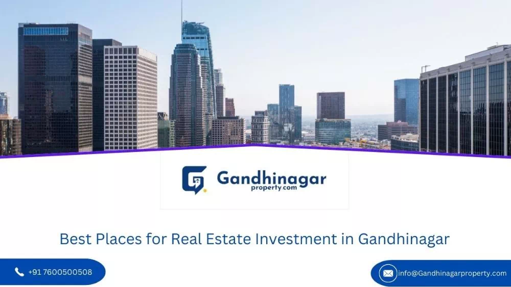 Best Place for Real Estate Investment in Gandhinagar