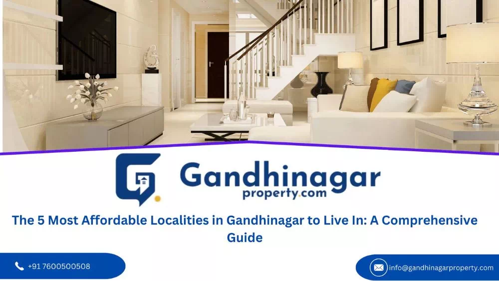 The 5 Most Affordable Localities in Gandhinagar to Live In: A Comprehensive Guide