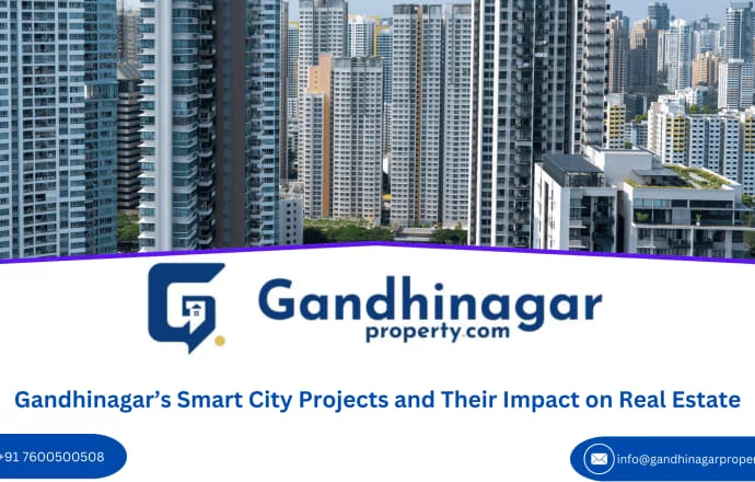 Gandhinagar Smart City Projects and Their Impact on Real Estate