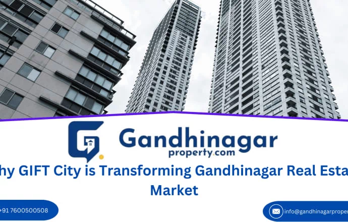 Why GIFT City is Transforming Gandhinagar Real Estate Market