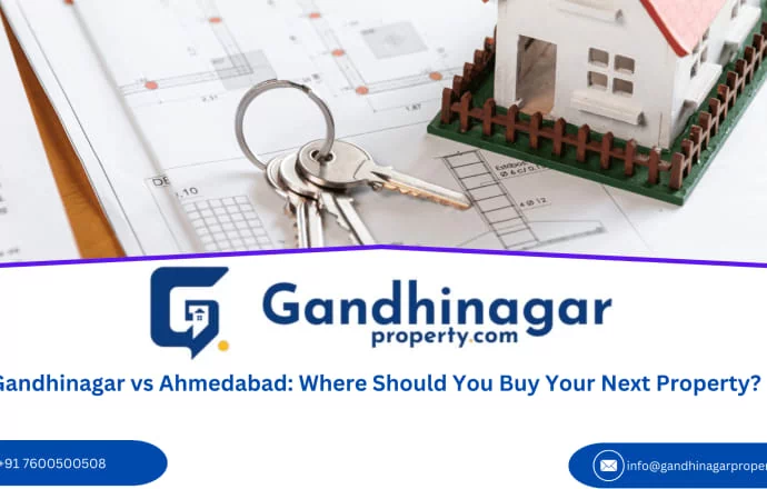 Gandhinagar vs Ahmedabad: Where Should You Buy Your Next Property?