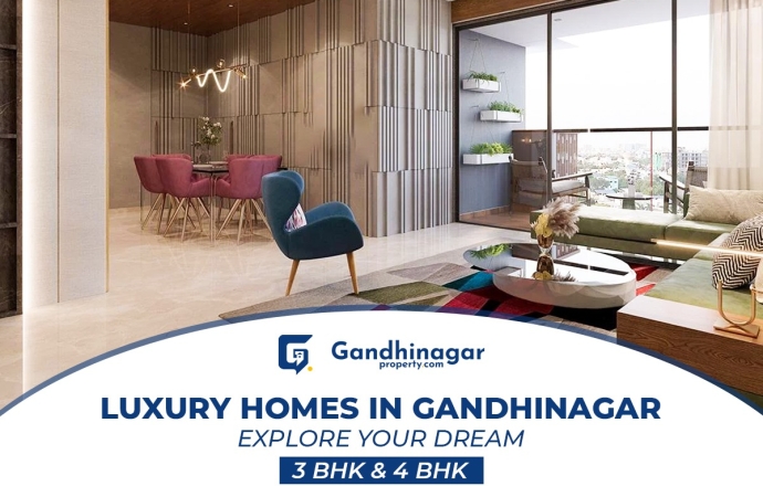 Luxury Homes in Gandhinagar: Explore Your Dream 3 BHK & 4 BHK