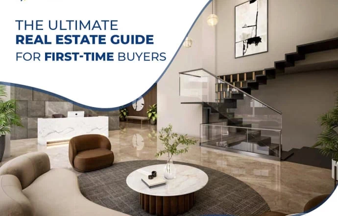 The Ultimate Real Estate Guide for First-time Buyers